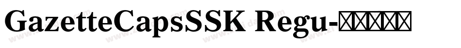 GazetteCapsSSK Regu字体转换